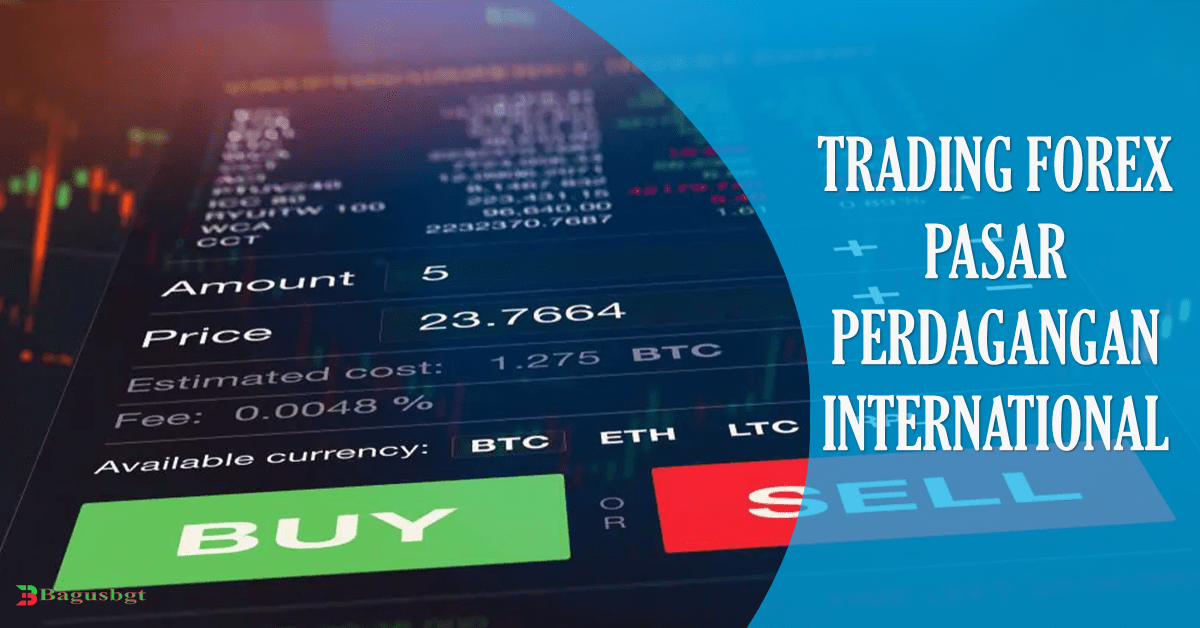 Trading Forex Pasar Perdagangan International