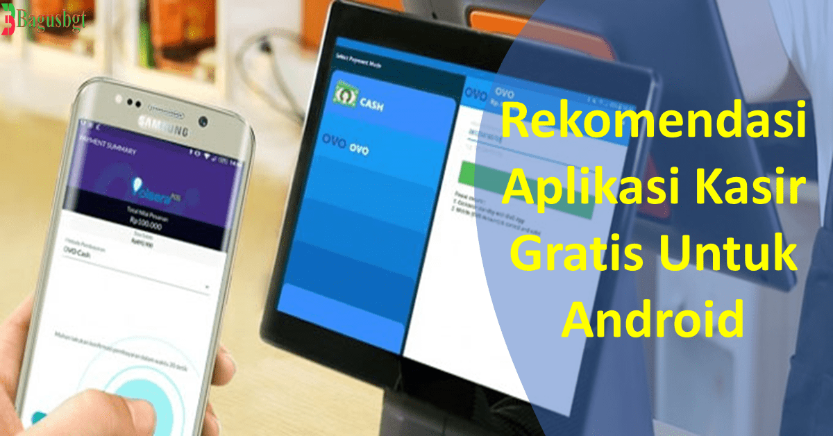 Rekomendasi Aplikasi Kasir Gratis Untuk Android