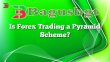 Is Forex Trading a Pyramid Scheme?