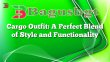 Cargo Outfit: A Perfect Blend of Style and Functionality