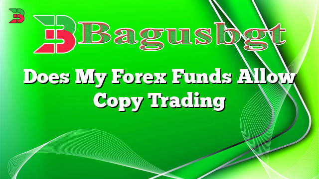 Does My Forex Funds Allow Copy Trading