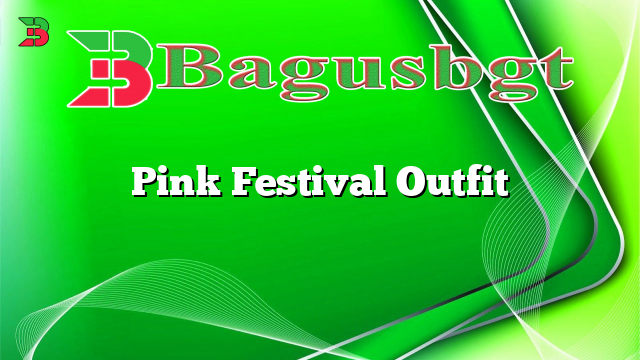 Pink Festival Outfit