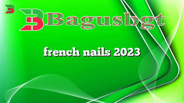 french nails 2023