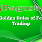 10 Golden Rules of Forex Trading