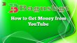 How to Get Money from YouTube