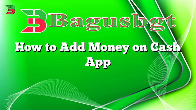 How to Add Money on Cash App