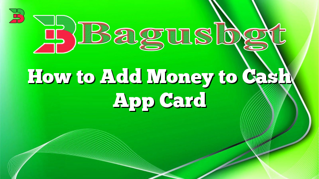 How to Add Money to Cash App Card