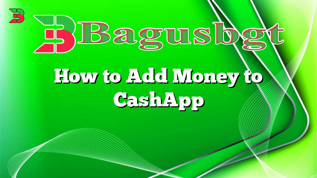 How to Add Money to CashApp