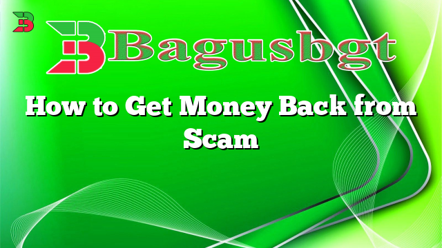 How to Get Money Back from Scam