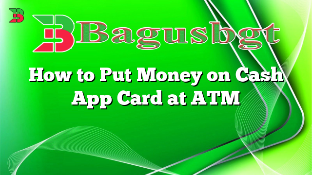 How to Put Money on Cash App Card at ATM