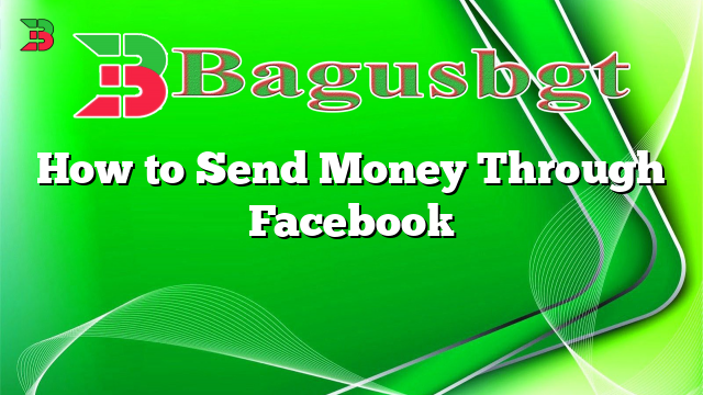 How to Send Money Through Facebook