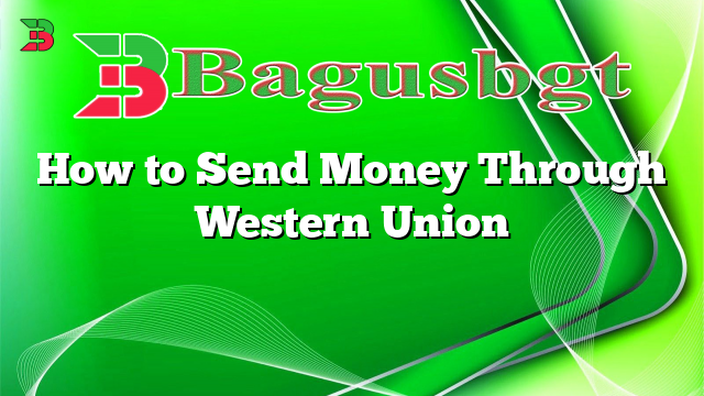 How to Send Money Through Western Union
