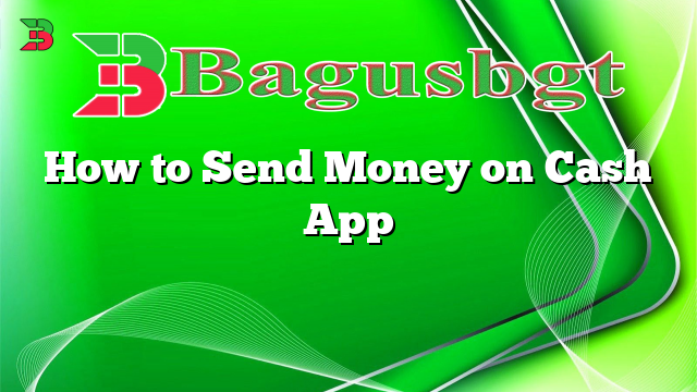 How to Send Money on Cash App