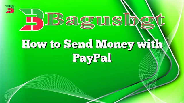 How to Send Money with PayPal