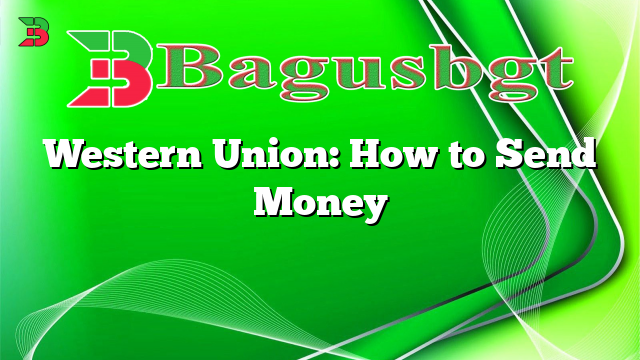 Western Union: How to Send Money