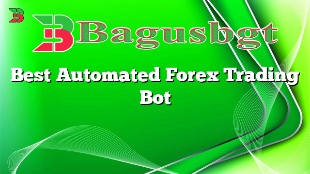 Best Automated Forex Trading Bot