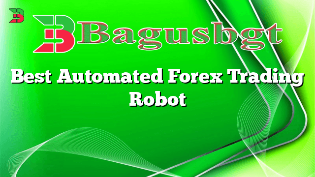 Best Automated Forex Trading Robot